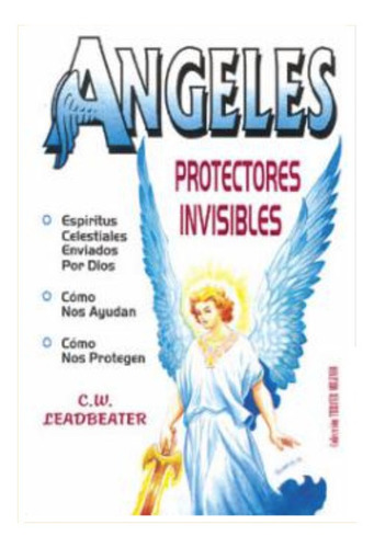 Ángeles Protectores Invisibles. C. W. Leadbeater