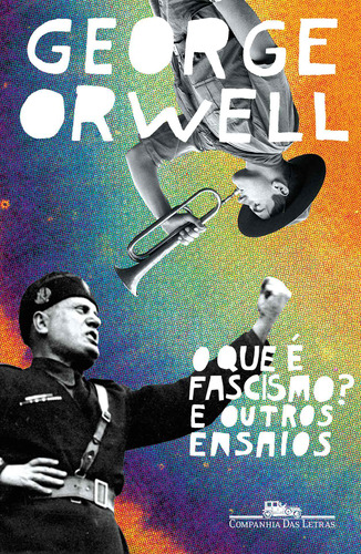 O que é fascismo?, de Orwell, George. Editora Schwarcz SA, capa mole em português, 2017