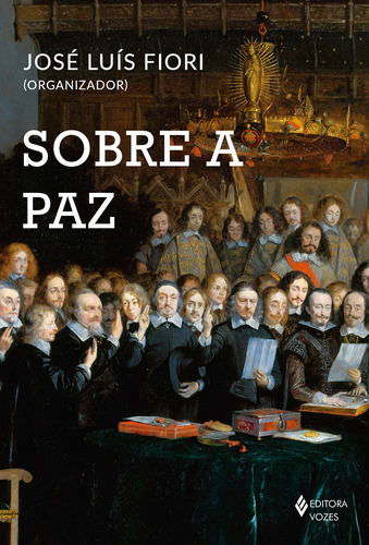 Sobre a paz, de Fiori, José Luís. Editora Vozes Ltda., capa mole em português, 2021