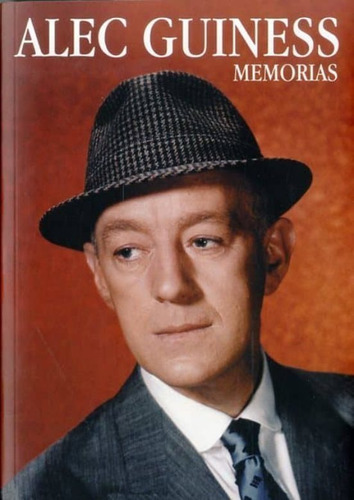 Alec Guiness. Memorias, De Guiness, Alec. Editorial Torres De Papel En Español