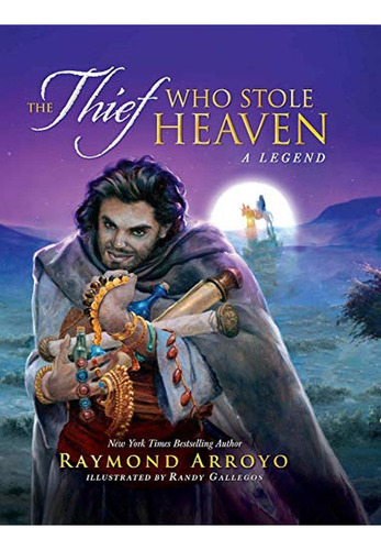 The Thief Who Stole Heaven (Libro en Inglés), de Raymond Arroyo. Editorial Sophia Institute Press, tapa pasta dura, edición illustrated en inglés, 2021
