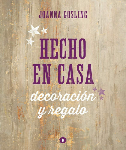 Hecho En Casa, De Joanna Gosling. Editorial Cinco Tintas, Tapa Blanda, Edición 1 En Español, 2015