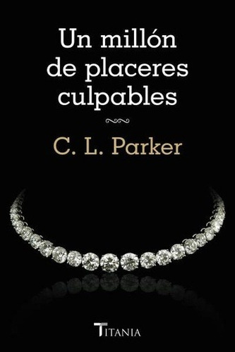 Un Millon De Placeres Culpables - Catharine Parker-littler