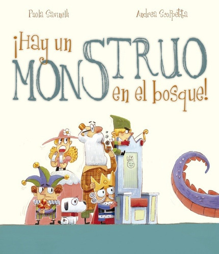 Hay Un Monstruo En El Bosque!, De Paola Savinelli. Editorial Picarona En Español