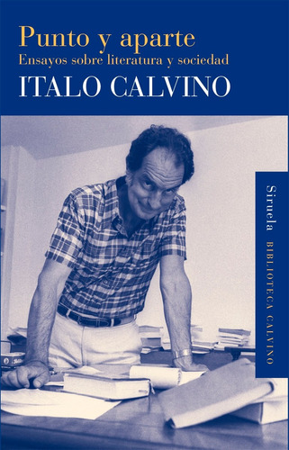 Calvino Punto Y Aparte Ensayos Literatura Sociedad Siruela*