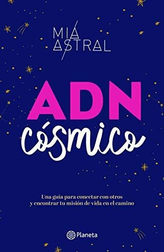 Libro : Adn Cosmico - Astral, Mia
