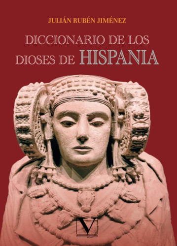 Libro: Diccionario De Los Dioses De Hispania (diccionarios) 