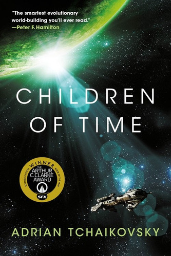Children of Time, de Tchaikovsky, Adrian. Editorial Orbit, tapa blanda en inglés, 2018