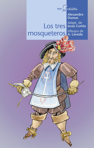 Los Tres Mosqueteros, De Dumas, Alexandre. Editorial Algar Editorial, Tapa Blanda En Español