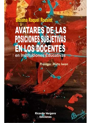 Libro Avatares De Las Posiciones Subjetivas En Los Docent...