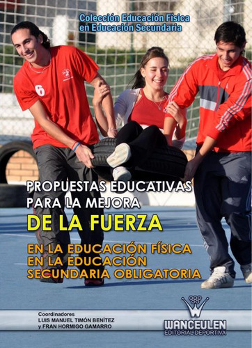 Libro: Propuestas Educativas Para La Mejora De La Fuerza En