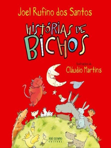 Histórias De Bichos, De Santos, Joel Rufino Dos. Editora Jose Olympio, Capa Mole Em Português