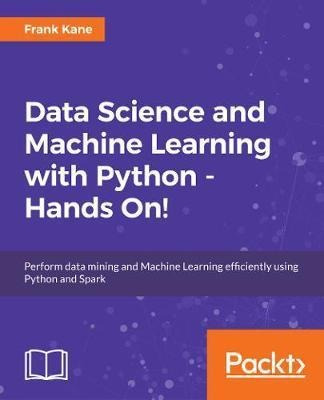 Hands-on Data Science And Python Machine Learning - Frank...