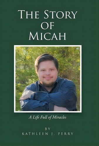 The Story Of Micah, De Kathleen J Perry. Editorial Westbow Press, Tapa Dura En Inglés