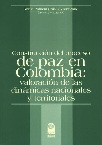 Libro Construcción Del Proceso De Paz En Colombia: Valoraci