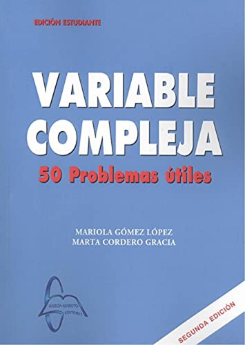 Variable Compleja. 50 Problemas Útiles  -  Cordero Gracia,