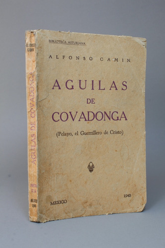 Camin Aguilas De Covadonga 1940 Pelayo Guerrillero Cristo 