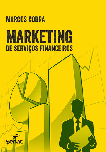 Marketing de serviços financeiros, de Cobra, Marcos. Editora Serviço Nacional de Aprendizagem Comercial, capa mole em português, 2016