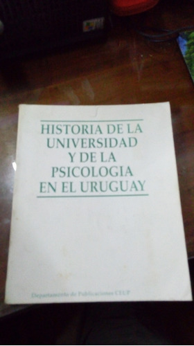 Libro Historia De La Universidad Y De Pscicología En Uruguay