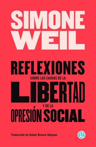 Reflexiones Sobre Las Causas De La Libertad... - Simone Weil