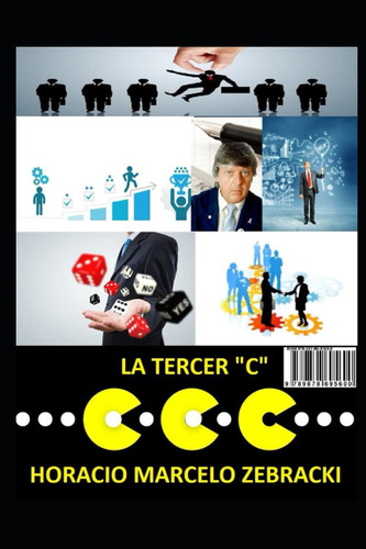 Libro: La Tercer C: Todas Las Reglas Del Buen Gerenciamiento