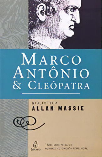 Marco Antônio E Cleópatra, De Allan Massie. Editora Nova Fronteira Em Português