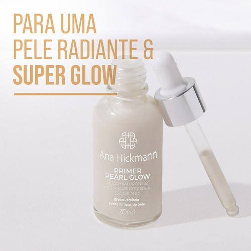 Primer Pearl Glow Ana Hickmann Skincare Ácido Hialurônico
