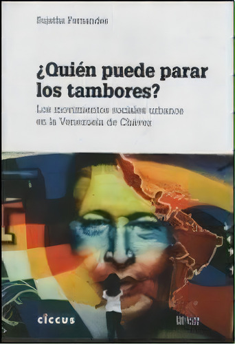 Quien Puede Parar Los Tambores ? De Sujatha Fe, De Sujatha Fernandez. Editorial Imago Mundi En Español