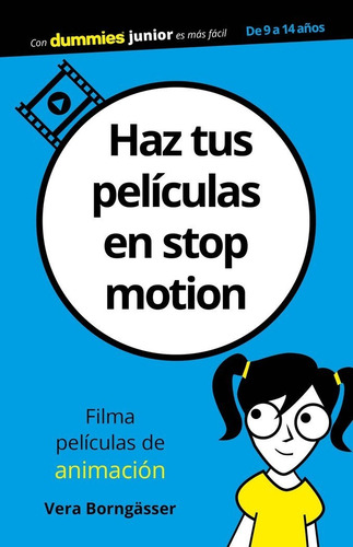 Haz Tus Pelãâculas En Stop Motion: Filma Películas De Animación, De Borngässer, Vera. Editorial Para Dummies, Tapa Blanda En Español