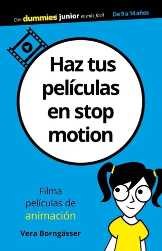 Haz Tus Pelãâculas En Stop Motion: Filma Películas De Animación, De Borngässer, Vera. Editorial Para Dummies, Tapa Blanda En Español