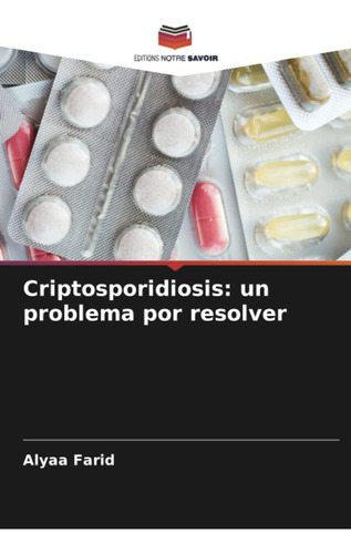 Libro: Criptosporidiosis: Un Problema Por Resolver (spanish