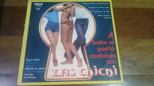 Lp Vinilo - Las Chichi - A Bailar El Pasito Cordobés Con...