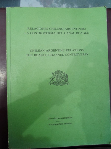 Relaciones Chileno-argentinas La Controversia Del Canal Beag