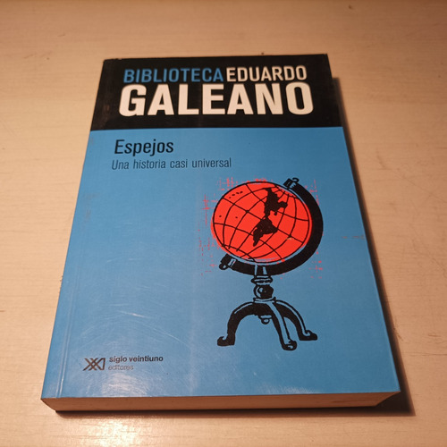 Espejos Eduardo Galeano Siglo Veintiuno Editores