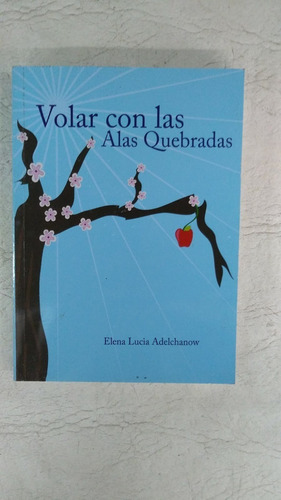 Volar Con Las Alas Quebradas Adelchanov