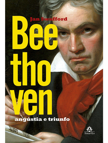 Beethoven: Angústia e triunfo, de Swafford, Jan. Editora Manole LTDA, capa dura em português, 2017
