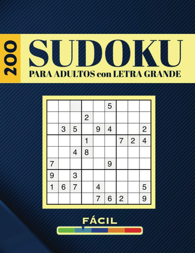 Sudoku Para Adultos Con Letra Grande: 200 Sudokus Con Solución - Sudoku Fácil (libros De Sudokus) (spanish Edition), De Y Agilidad Mental, Pasatiempos., Vol. 1. Editorial Oem, Tapa Dura En Español