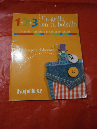 Un Grillo En Tu Bolsillo 1 - 2 - 3 Libro Docente Kapelusz