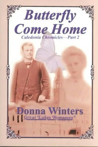 Butterfly Come Home, De Donna Winters. Editorial Bigwater Publishing Llc, Tapa Blanda En Inglés