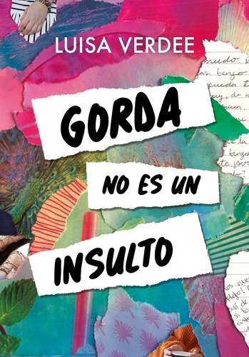 Gorda, no es insulto, de Verdee, Luisa. Serie Ficción Juvenil Editorial Alfaguara Juvenil, tapa blanda en español, 2021