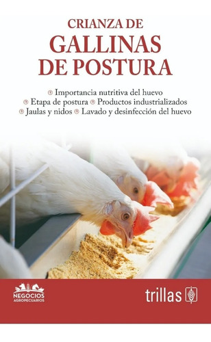 Libro Crianza De Gallinas De Postura Serie: Negocios Trillas