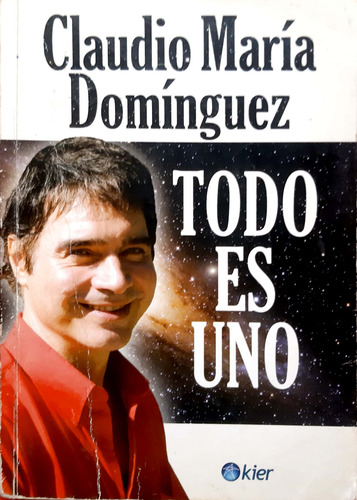 Todo Es Uno Claudio María Domínguez Kier Usado #