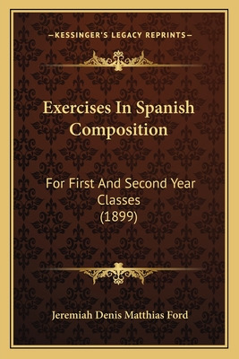 Libro Exercises In Spanish Composition: For First And Sec...