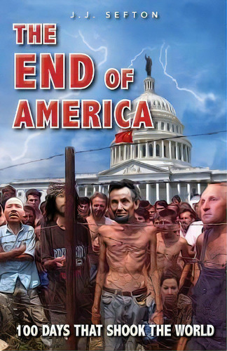 The End Of America, De J J Sefton. Editorial Calamo Press, Tapa Blanda En Inglés