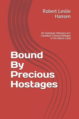 Libro Bound By Precious Hostages: Memoirs Of A Third Gene...