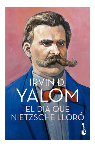 Libro: El Día Que Nietzsche Lloró / Irvin D. Yalom