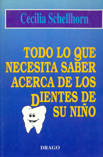  Todo Lo Que Necesita Saber Acerca De Los Dientes De Su Niño