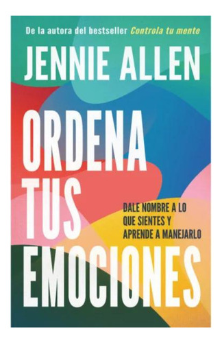 Ordena Tus Emociones Por Jennie Allen En Español Original ,,