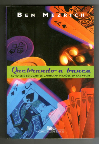 Livro: Quebrando A Banca - Ben Mezrich