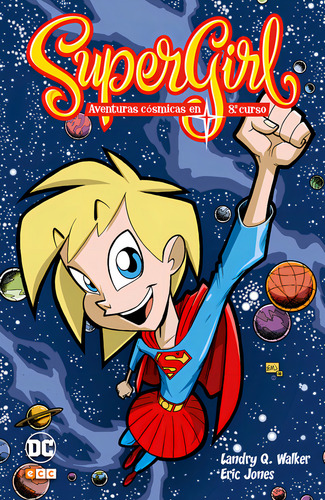 Supergirl: Aventuras Cãâ³smicas En Octavo Curso, De Q Walker, Landry. Editorial Ecc Ediciones, Tapa Blanda En Español, 2017